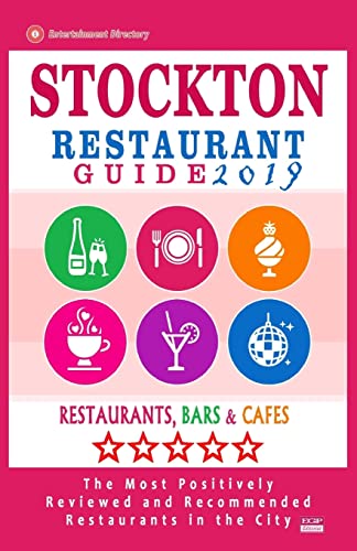 Stockton Restaurant Guide 2019: Best Rated Restaurants in Stockton, California - 500 Restaurants, Bars and Cafés recommended for Visitors, 2019