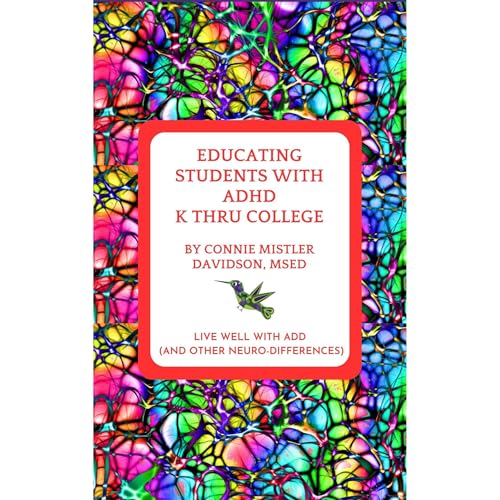 Educating Students with ADHD K Thru College Audiolibro Por Connie Mistler Davidson arte de portada