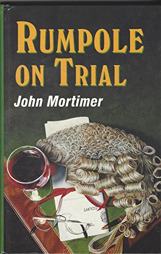 Rumpole on Trial [Large Print] 1560547278 Book Cover