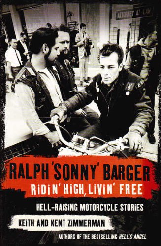 Ridin' High, Livin' Free: Hell-raising Motorcyc... 000714038X Book Cover