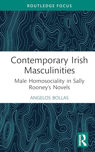 Contemporary Irish Masculinities (Routledge Focus on Literature)