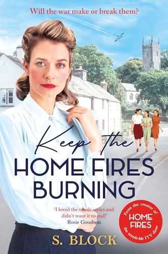 Keep the Home Fires Burning: The first book in the heart-warming World War II saga based on the hit TV series, Home Fires image 2