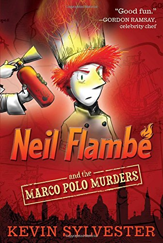 Neil Flambé and the Marco Polo Murders (The Neil Flambe Capers Book 1)