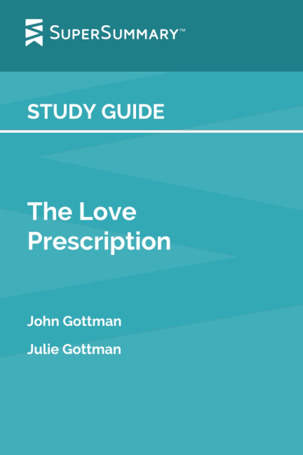 Study Guide: The Love Prescription by John Gottman, Julie Gottman (SuperSummary)
