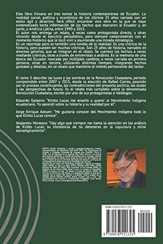 Ecuador Cara y Cruz: Del levantamiento del noventa a la Revolución Ciudadana -Tomo 3, 2007-2015-