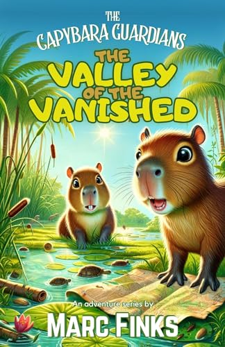 Valley of the Vanished (The Capybara Guardians Book 1)