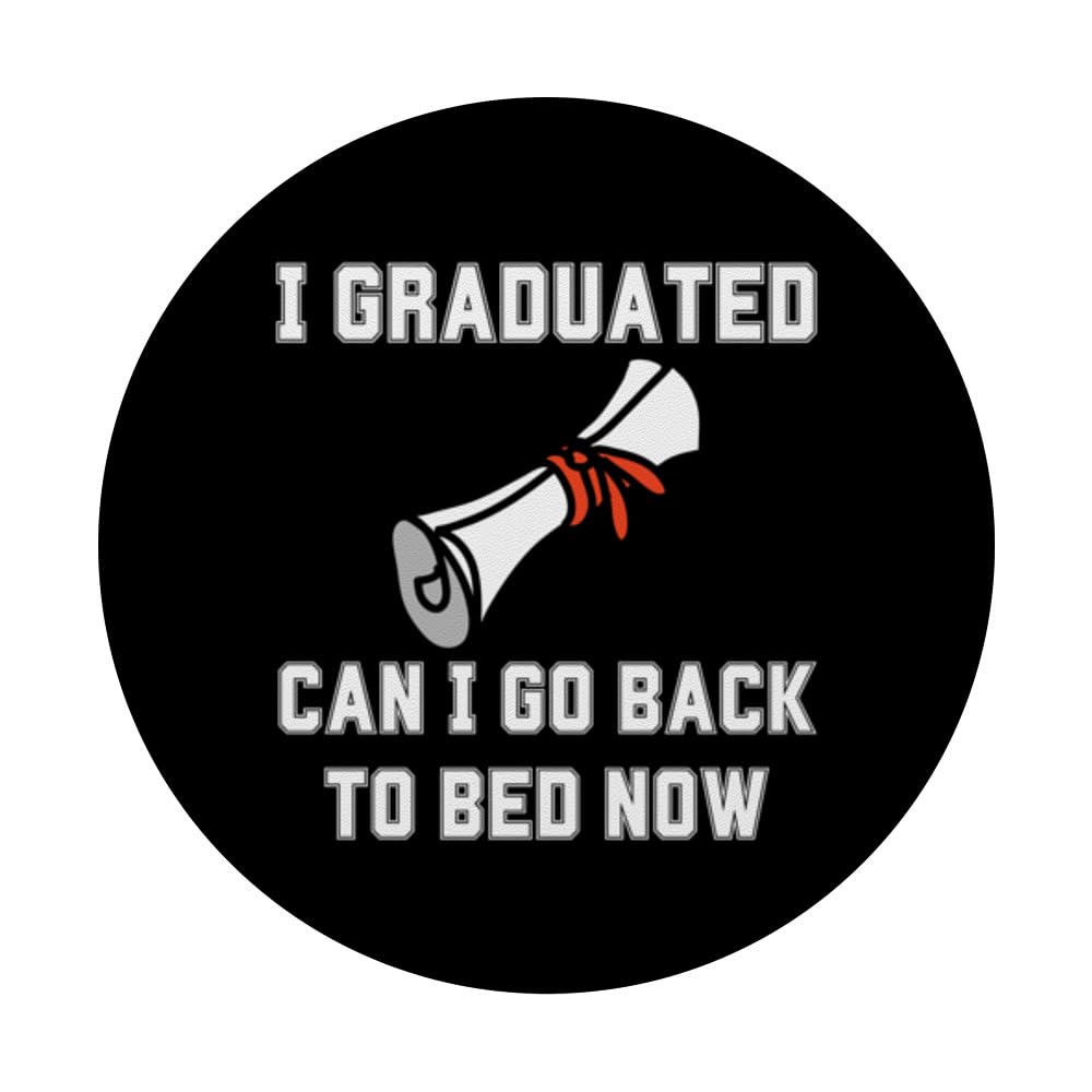 I Graduated Can I Go Back To Bed Now Funny Class Graduation PopSockets Swappable PopGrip, Black - Image 3