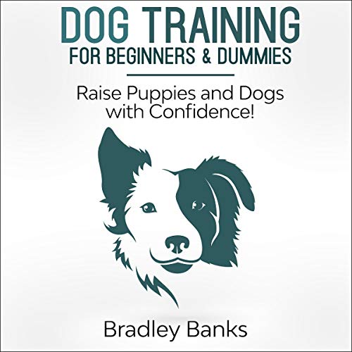 Dog Training for Beginners Basic Dog Training 101 Step by Step Guide