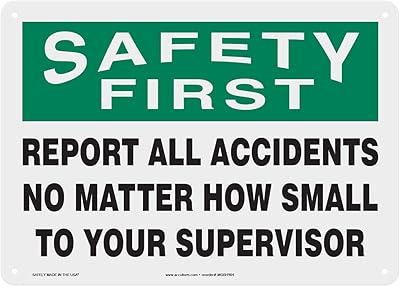 Accuform MGSH904VP Plastic Safety Sign, SAFETY FIRST REPORT ALL ACCIDENTS NO MATTER HOW SMALL TO YOUR SUPERVISOR