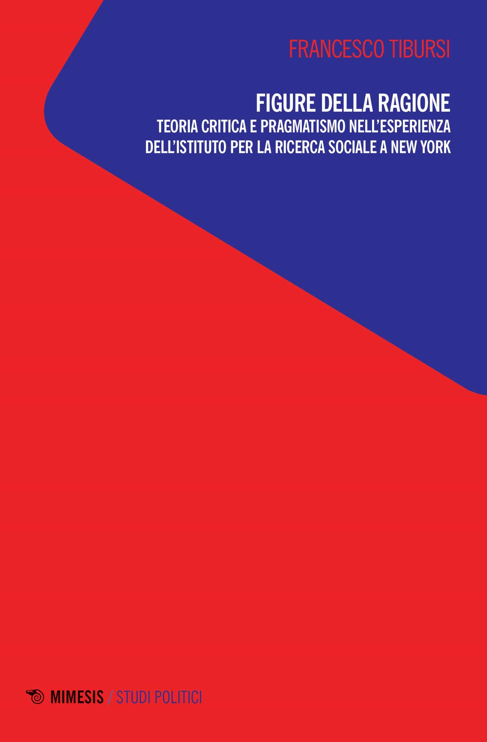 Figure Della Ragione. Teoria Critica E Pragmatismo Nell'esperienza Dell'istituto Per La Ricerca Sociale A New York - 4