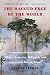 The Ragged Edge of the World: Encounters at the Frontier Where Modernity, Wildlands and Indigenous Peoples Mee t