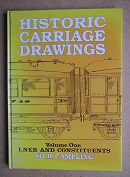 Hardcover Historic Carriage Drawings: LNER and Constituents (A Pendragon Book) Book
