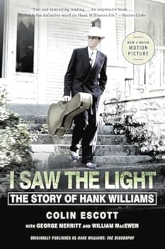 Paperback I Saw the Light: The Story of Hank Williams Book