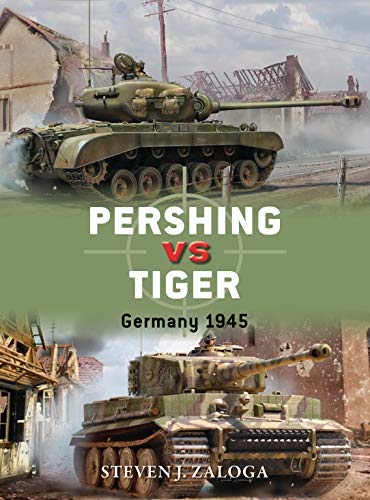 Télécharger Pershing vs Tiger: Germany 1945 (Duel Book 80) (English Edition) Livre eBook France