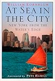 At Sea in the City: New York from the Water's Edge