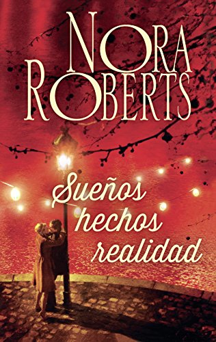 Sueños hechos realidad (Nora Roberts) (Spanish Edition) - Kindle