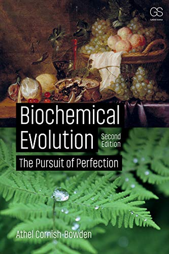 Biochemical Evolution: The Pursuit of Perfection      2nd Edition, Kindle Edition