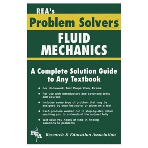 The Fluid Mechanics and Dynamics Problem Solver The Editors of REA