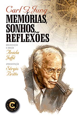 Memórias, sonhos, reflexões (Coleção Clássicos de Ouro)