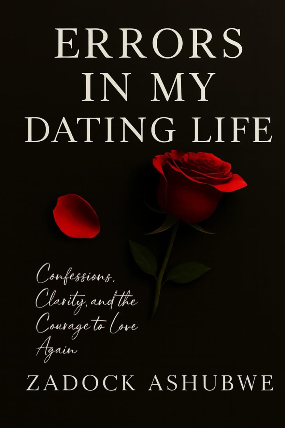 Errors In My Dating Life: Confessions, Clarity, and the Courage to Love Again
