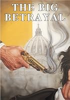 The Big Betrayal 0937958085 Book Cover