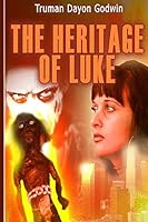 The Heritage of Luke 1517077656 Book Cover