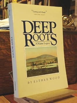 Paperback Deep Roots: A Maine Legacy Book