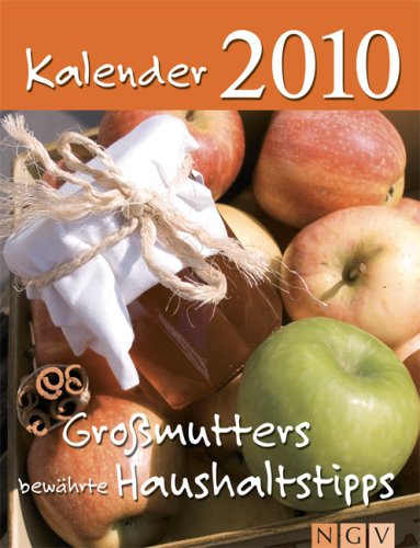 Großmutters bewährte Haushaltstipps, Abreißkalender 2010 Großmutters bewährte Haushaltstipps, Abreißkalender 2010