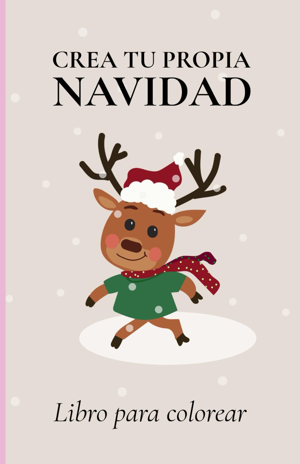 Crea tu propia navidad: Libro para colorear