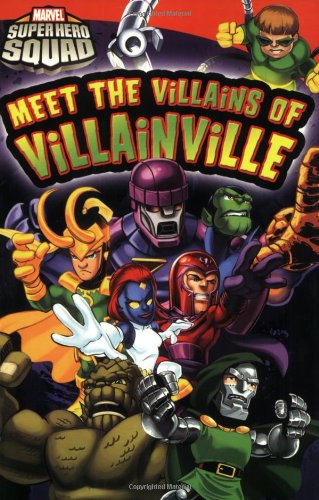Super Hero Squad: Meet the Villains of Villainville Rosen, Lucy