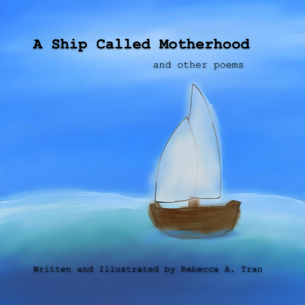 A Ship Called Motherhood: And Other Poems