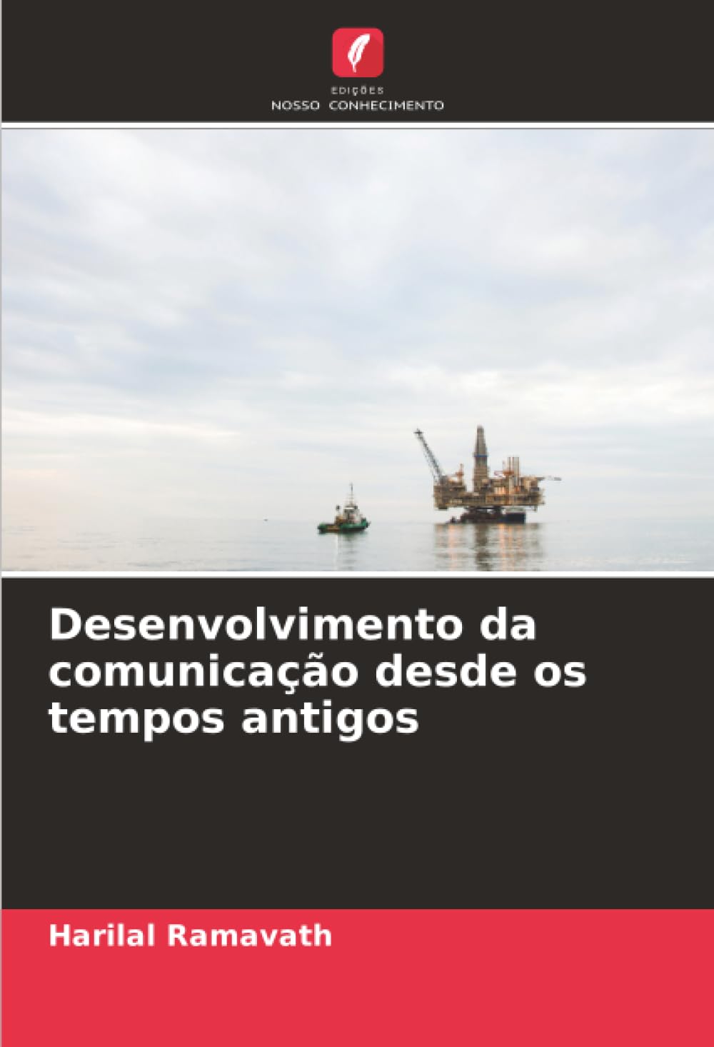 Desenvolvimento da comunicação desde os tempos antigos