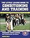 The Little League&reg; Guide to Conditioning and Training