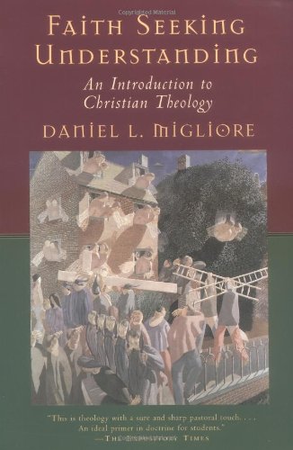 Faith Seeking Understanding: An Introduction to Christian Theology Faith Seeking Understanding: An Introduction to Christian Theology
