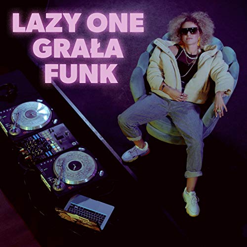 LazyOne graÅ‚a funk [Explicit]