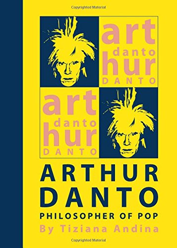 Arthur Danto: Philosopher of Pop