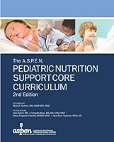 The A.S.P.E.N. Pediatric Nutrition Support Core Curriculum, 2nd Edition 1889622214 Book Cover