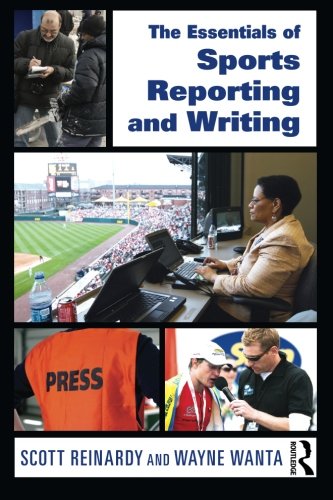 The Essentials of Sports Reporting and Writing