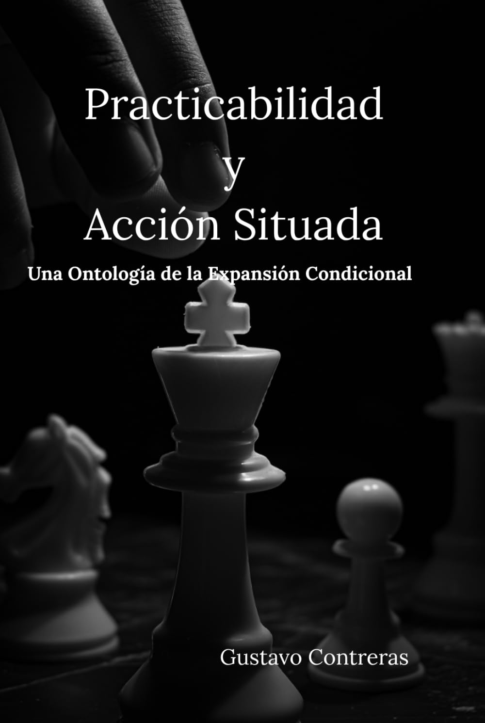 Practicabilidad y Acción Situada: Una Ontología de la Expansión Condicional (Ontología de la Practicabilidad)