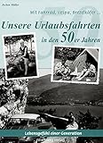 nsu fahrrad 50er jahre  Mit Fahrrad, Vespa, Brezelkäfer ...Unsere Urlaubsfahrten in den 50er Jahren: Historische Fotografien