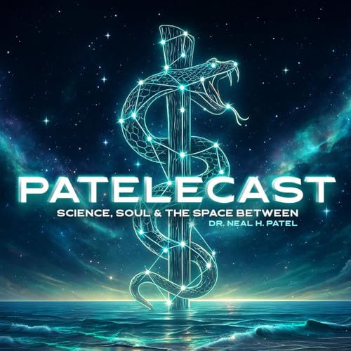S1 Ep1: PATELECAST: Meet Dr. Neal H. Patel and His Unique Longevity Practice