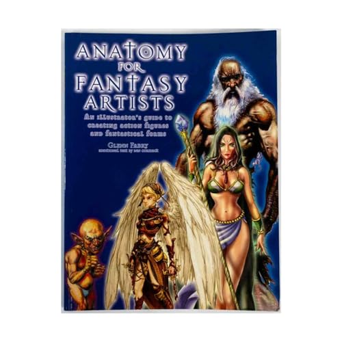 Anatomy For Fantasy Artists: An Illustrator's Guide To Creating Action Figures And Fantastical Forms