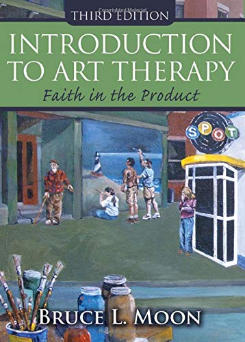 Introduction to Art Therapy: Faith in the Product 3rd Edition
