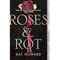 Roses and Rot
