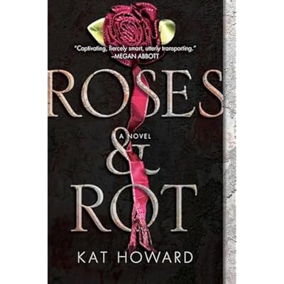 Roses and Rot