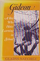 Gideon, a Boy Who Hates Learning in School 0465026761 Book Cover