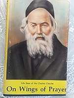 On wings of Prayer life lines of the Cofetz Chaim -Cofetz Chayim B01IFO8G62 Book Cover