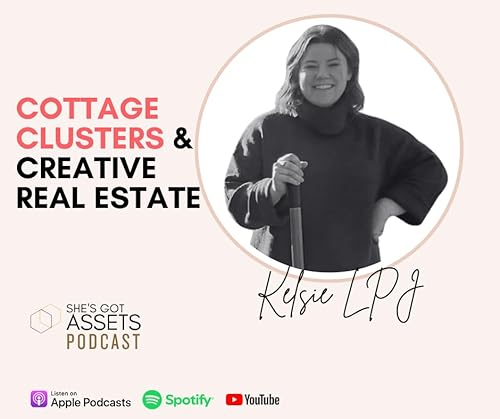 Cottage Clusters & Creative Real Estate with Developer Kelsey LPJ