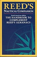 Reed's Nautical Companion: The Handbook to Complement Reed's Almanacs 0947637583 Book Cover