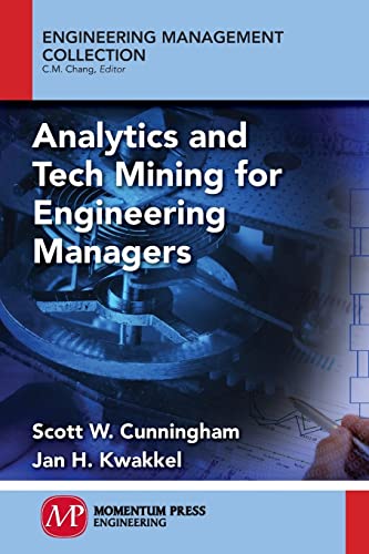 Analytics and Tech Mining for Engineering Managers (Engineering Management Collection) view 2
